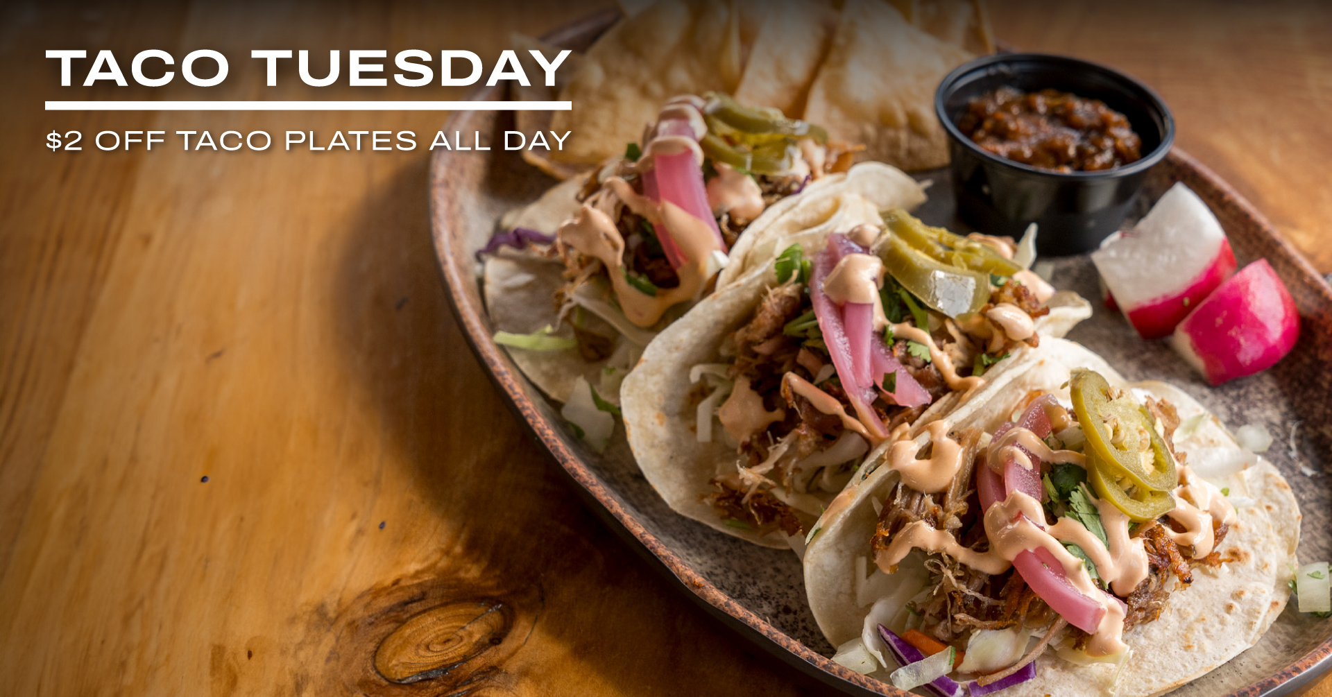 Taco Tuesday $2 off taco plates all day