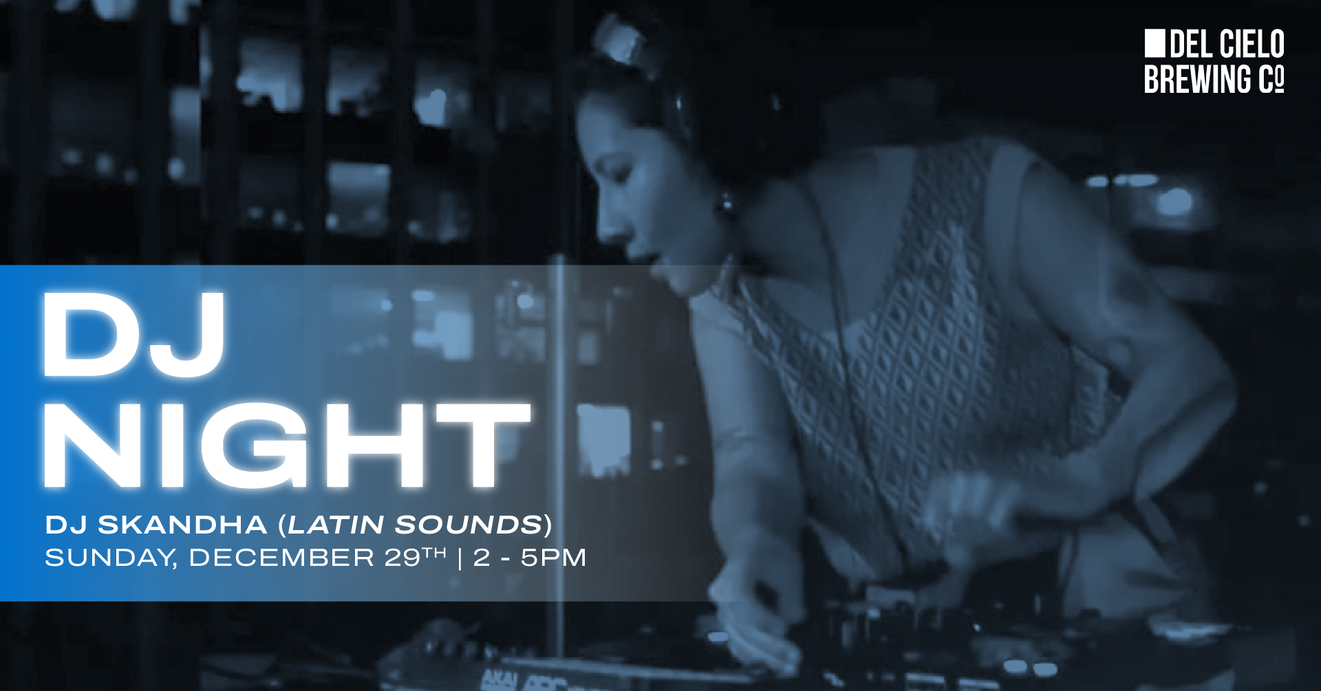 DJ Night ft Dj Skandha playing latin sounds 12/29 2pm