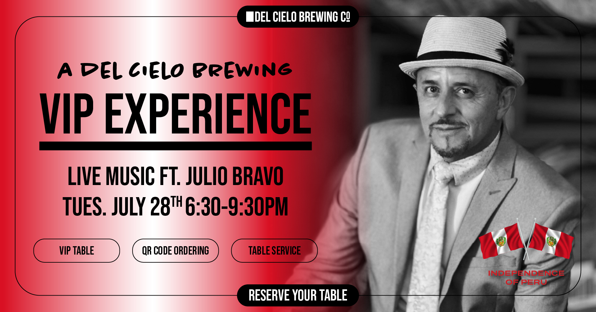 independence of peru with julio bravo. get your vip table ahead of time